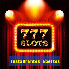 restaurantes abertos no natal porto alegre